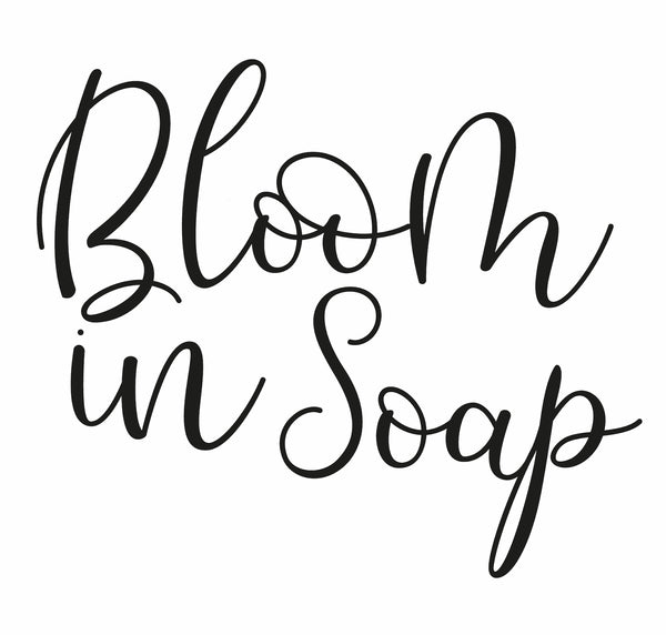 Bloom In Soap
